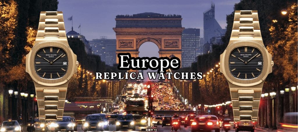 Replica Watches Europe